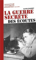 La Guerre Secrète Des écoutes (2013) De Alain Charret - Politica
