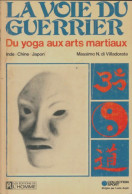 La Voie Du Guerrier : Du Yoga Aux Arts Martiaux (1975) De Massimo Di Villadorata - Deportes