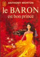 Le Baron Est Bon Prince (1971) De Anthony Morton - Sonstige & Ohne Zuordnung