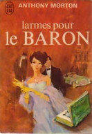 Larmes Pour Le Baron (1970) De Anthony Morton - Sonstige & Ohne Zuordnung