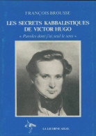 Les Secrets Kabbalistiques De Victor Hugo (1985) De François Brousse - Psychologie/Philosophie