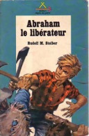 Abraham Le Libérateur (1971) De Rudolf M. Stoïber - Autres & Non Classés