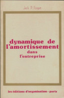 Dynamique De L'amortissement Dans L'entreprise (1974) De Jack P Forget - Economía