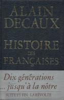 Histoire Des Françaises Tome II : La Révolte (1972) De Alain Decaux - Geschiedenis