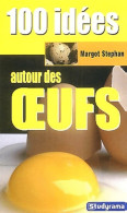 100 Idées Autour Des Oeufs (2004) De Margot Stephan - Gastronomie