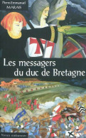 Les Messagers Du Duc De Bretagne (2011) De Pierre-Emmanuel Marais - Historisch