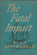 The Fatal Impact (1966) De Alan Moorehead - History