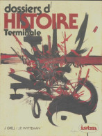Dossiers D'histoire Terminale (1983) De Jacques Grell - 12-18 Years Old