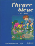 L'heure Bleue CE2 (1982) De J Laschon - 6-12 Jahre