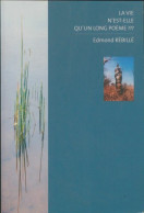 La Vie N'est-elle Qu'un Long Poème? (2005) De Edmond Rébillé - Otros & Sin Clasificación