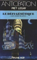 Le Défi Génétique (1980) De Piet Legay - Other & Unclassified