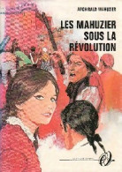 Les Mahuzier Sous La Révolution (1969) De Archibald Mahuzier - Autres & Non Classés