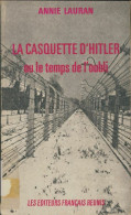 La Casquette D'Hitler Ou Le Temps De L'oubli (1974) De Annie Lauran - Oorlog 1939-45
