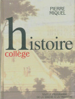 Histoire Collège (2000) De Pierre Miquel - 12-18 Ans