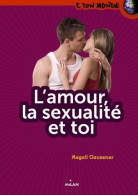 L'amour La Sexualité Et Toi (2012) De Magali Clausener - Gezondheid