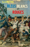 Bleus Blancs Et Rouges (1960) De Georges Lenotre - Geschiedenis