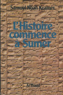 L'histoire Commence à Sumer (1975) De Samuel Noah Kramer - History
