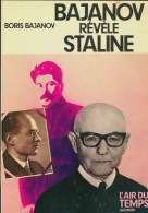 Bajanov Révèle Staline (1979) De Boris Bajanov - Geschiedenis