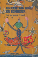 Un Certain Goût Du Bonheur : Sur Les Pas De Freinet (1981) De Madeleine Porquet - Zonder Classificatie