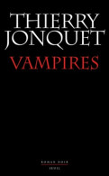 Vampires (2011) De Thierry Jonquet - Toverachtigroman