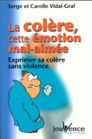 La Colère : Cette émotion Mal-aimée (2002) De Serge Vidal-Graf - Psychology/Philosophy