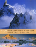Atlas Des Plus Beaux Sites De Montagne : Du Ballon D'Alsace à La Vallée D'Ossau (2007) De Glénat - Natualeza