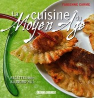 Cuisine Du Moyen-Age (2008) De CARME Fabienne - Gastronomia