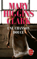 Une Chanson Douce (2015) De Mary Higgins Clark - Sonstige & Ohne Zuordnung