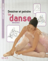 Dessiner Et Peindre La Danse (2006) De Nicolas Blin - Tuinieren