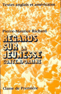 Regards Sur La Jeunesse Contemporaine, Textes Anglais Et Américains 1ère (1973) De Collectif - 12-18 Years Old