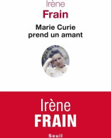 Marie Curie Prend Un Amant (2015) De Irène Frain - Biografie