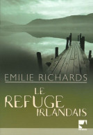 Le Refuge Irlandais (2005) De Emilie Richards - Romantique