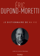 Le Dictionnaire De Ma Vie (2018) De Eric Dupond-Moretti - Droit
