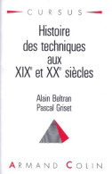 Histoire Des Techniques Aux XIXe Et XXe Siècle (1990) De Griset Beltran - Geschiedenis