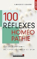 100 Reflexes Homéopathie (2005) De Albert-Claude Quemoun - Gezondheid