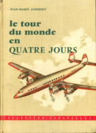 Le Tour Du Monde En Quatre Jours (1958) De Jean-Marie Audibert - Avión