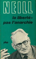 La Liberté - Pas L'anarchie (1978) De Alexander S. Neill - Zonder Classificatie