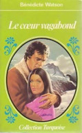 Le Coeur Vagabond (1980) De Bénédicte Watson - Romantique