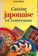 Cuisine Japonaise Et Coréenne (1997) De Anne Wilson - Gastronomia