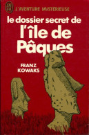 Le Dossier Secret De L'île De Pâques (1980) De Franz Kowaks - Geheimleer