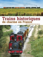 Trains Historiques De Charme En France (it. Decouvertes) (2012) De Didier Zylberyng - Sonstige & Ohne Zuordnung