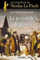 La Pyramide De Glace (2014) De Jean-François Parot - Sonstige & Ohne Zuordnung