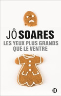 Les Yeux Plus Grands Que Le Ventre (2013) De Jô Soares - Altri & Non Classificati