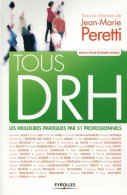 Tous DRH : Les Meilleures Pratiques Par 51 Professionnels. (2012) De Jean-Marie Peretti - Management