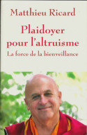 Plaidoyer Pour L'altruisme (2013) De Matthieu Ricard - Sonstige & Ohne Zuordnung