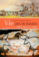 Vie Des Hommes Au Temps De La Préhistoire (2015) De Brigitte Delluc - History