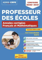 Concours Professeur Des écoles - CRPE - Français Et Mathématiques - Annales Corrigées : CRPE 2020-2021 (201 - 18+ Years Old