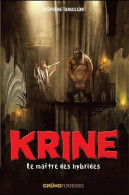 Krine Tome III : Le Maître Des Hybrides (2012) De Stéphane Tamaillon - Fantastic