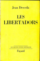Les Libertadors (1964) De Jean Descola - Geschiedenis