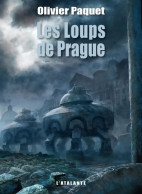 LES LOUPS DE Prague (2011) De Olivier Paquet - Andere & Zonder Classificatie
